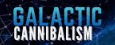 galactic
                                                      cannibalism